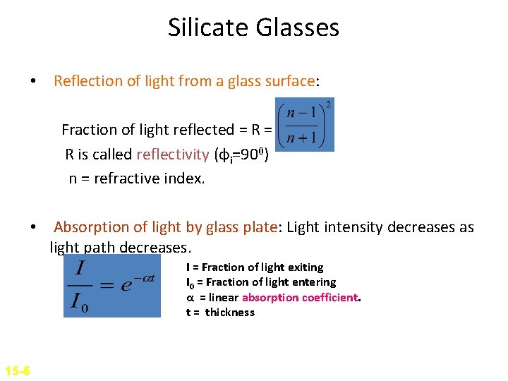 Silicate Glasses • Reflection of light from a glass surface: Fraction of light reflected