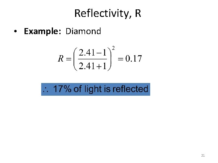 Reflectivity, R • Example: Diamond 21 