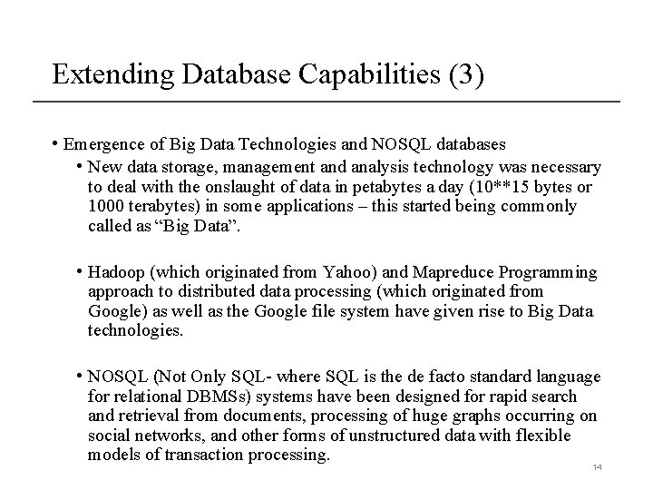 Extending Database Capabilities (3) • Emergence of Big Data Technologies and NOSQL databases •