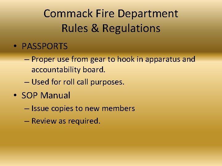 Commack Fire Department Rules & Regulations • PASSPORTS – Proper use from gear to