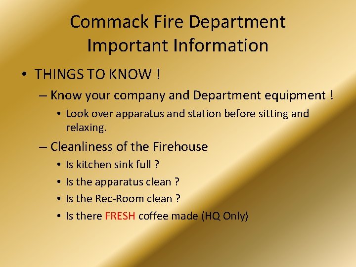 Commack Fire Department Important Information • THINGS TO KNOW ! – Know your company