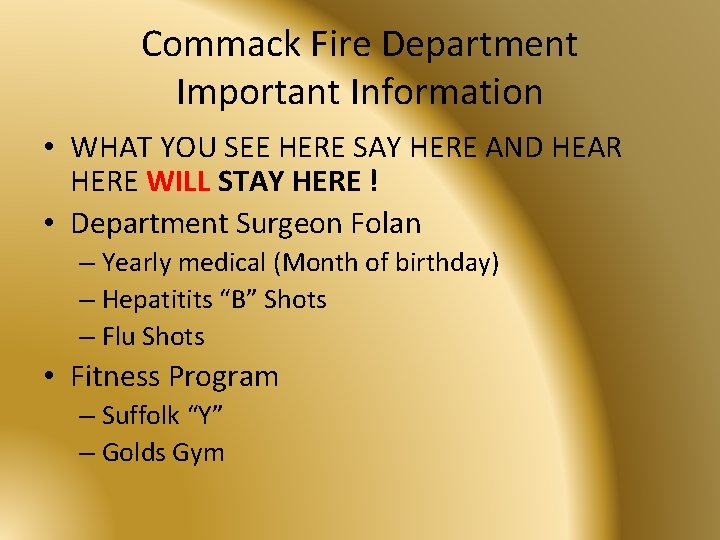 Commack Fire Department Important Information • WHAT YOU SEE HERE SAY HERE AND HEAR