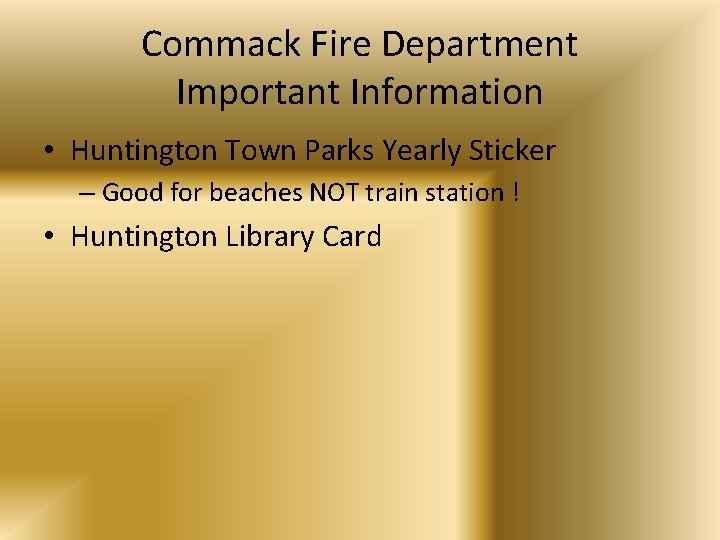 Commack Fire Department Important Information • Huntington Town Parks Yearly Sticker – Good for