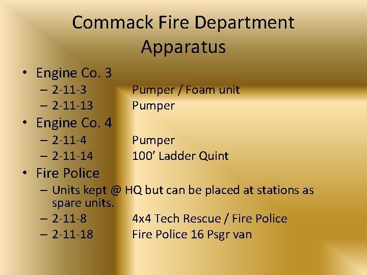 Commack Fire Department Apparatus • Engine Co. 3 – 2 -11 -13 Pumper /