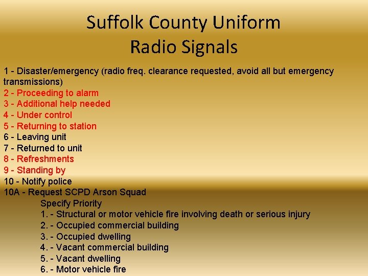 Suffolk County Uniform Radio Signals 1 - Disaster/emergency (radio freq. clearance requested, avoid all