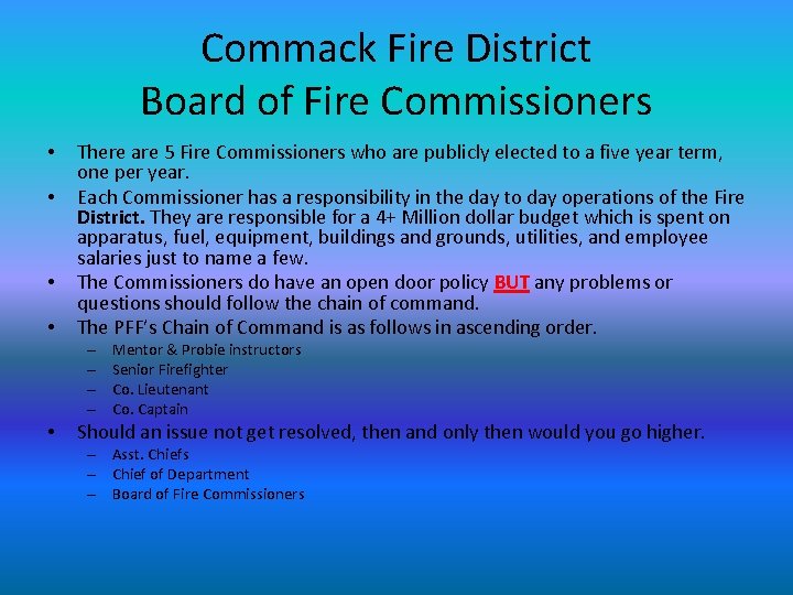 Commack Fire District Board of Fire Commissioners • • There are 5 Fire Commissioners