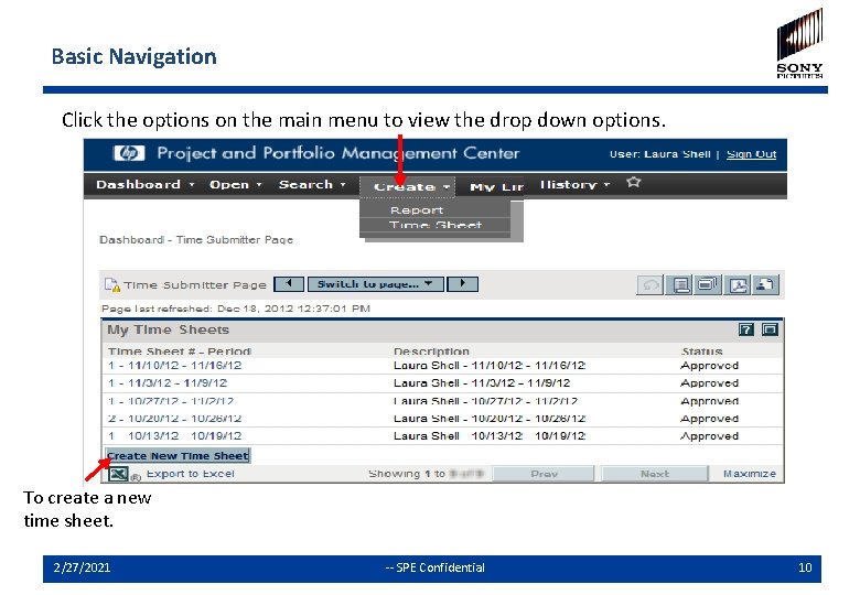 Basic Navigation Click the options on the main menu to view the drop down