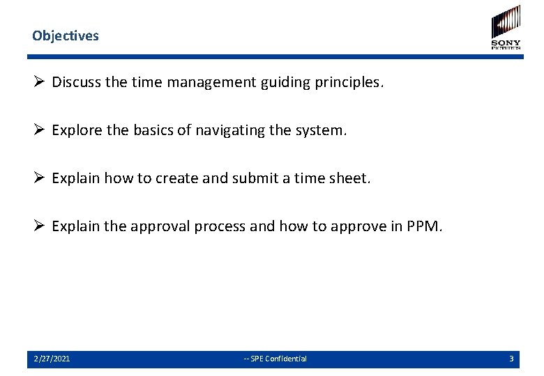 Objectives Ø Discuss the time management guiding principles. Ø Explore the basics of navigating