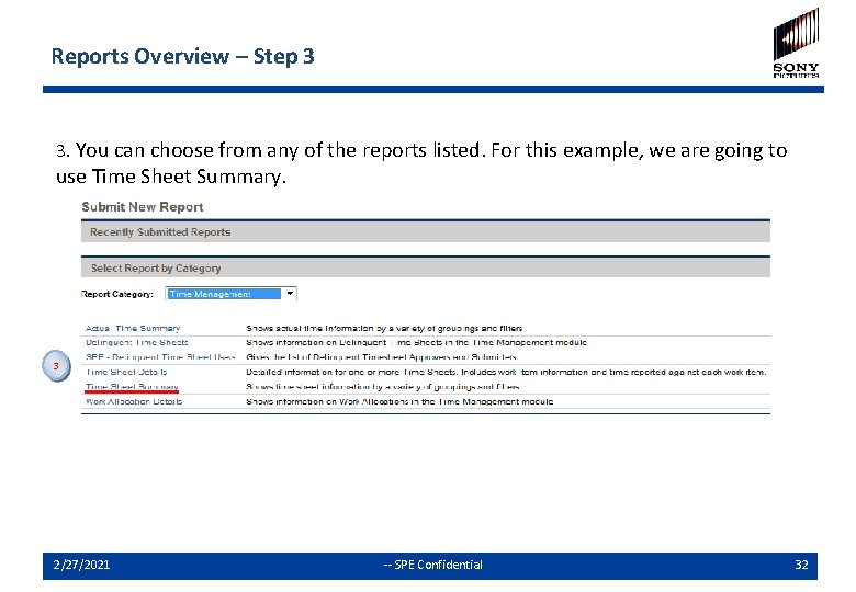 Reports Overview – Step 3 3. You can choose from any of the reports