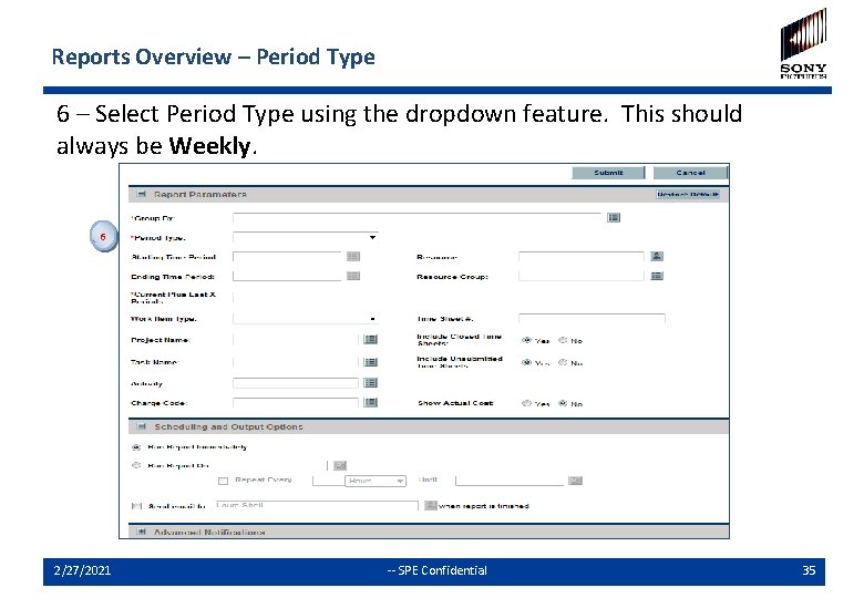 Reports Overview – Period Type 6 – Select Period Type using the dropdown feature.