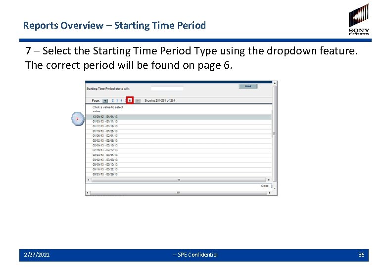 Reports Overview – Starting Time Period 7 – Select the Starting Time Period Type