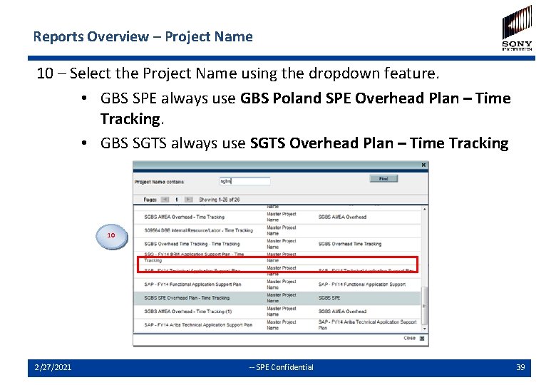 Reports Overview – Project Name 10 – Select the Project Name using the dropdown