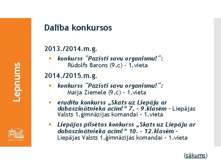 Dalība konkursos Lepnums 2013. /2014. m. g. § konkurss ˝Pazīsti savu organismu!˝: Rūdolfs Barons