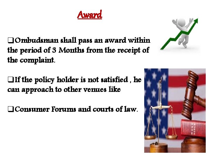 Award q. Ombudsman shall pass an award within the period of 3 Months from