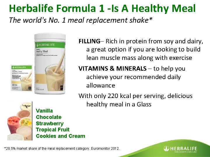 Herbalife Formula 1 -Is A Healthy Meal The world's No. 1 meal replacement shake*