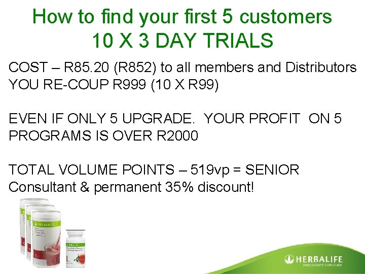How to find your first 5 customers 10 X 3 DAY TRIALS COST –