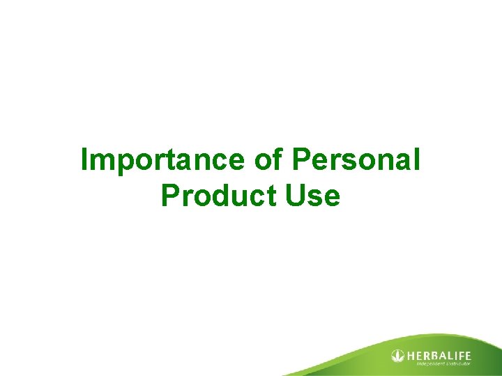 Importance of Personal Product Use 