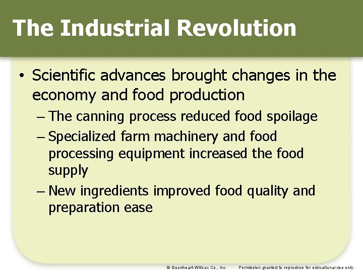 The Industrial Revolution • Scientific advances brought changes in the economy and food production