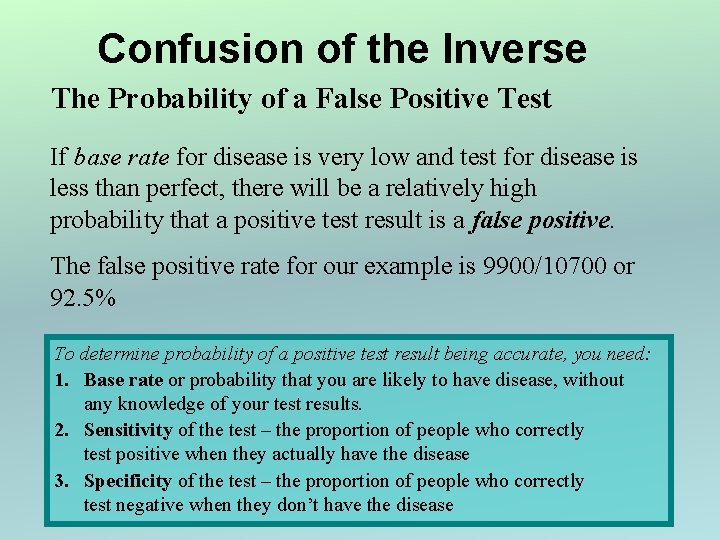 Confusion of the Inverse The Probability of a False Positive Test If base rate