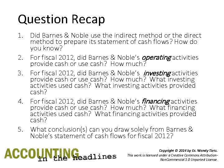 Question Recap 1. Did Barnes & Noble use the indirect method or the direct