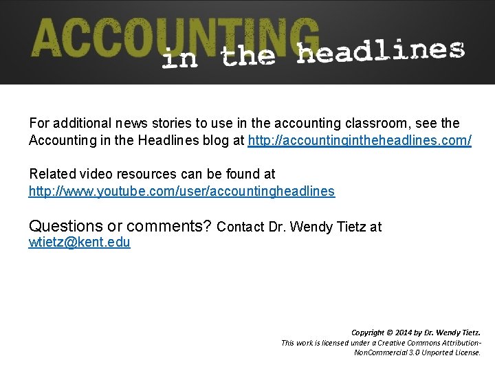 For additional news stories to use in the accounting classroom, see the Accounting in
