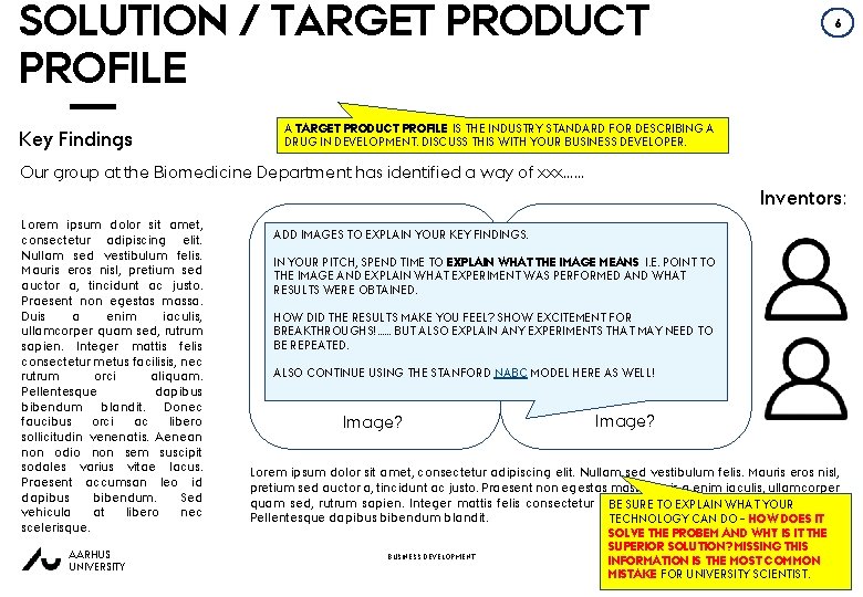 SOLUTION / TARGET PRODUCT PROFILE Key Findings 6 A TARGET PRODUCT PROFILE IS THE