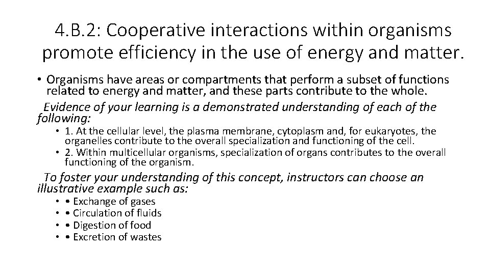 4. B. 2: Cooperative interactions within organisms promote efficiency in the use of energy