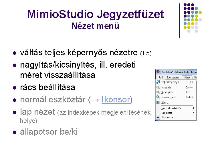 Mimio. Studio Jegyzetfüzet Nézet menü l l l váltás teljes képernyős nézetre (F 5)