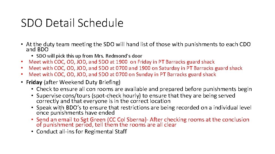 SDO Detail Schedule • At the duty team meeting the SDO will hand list