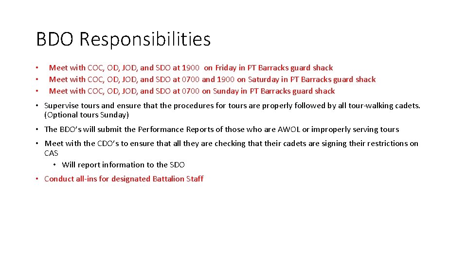 BDO Responsibilities • • • Meet with COC, OD, JOD, and SDO at 1900