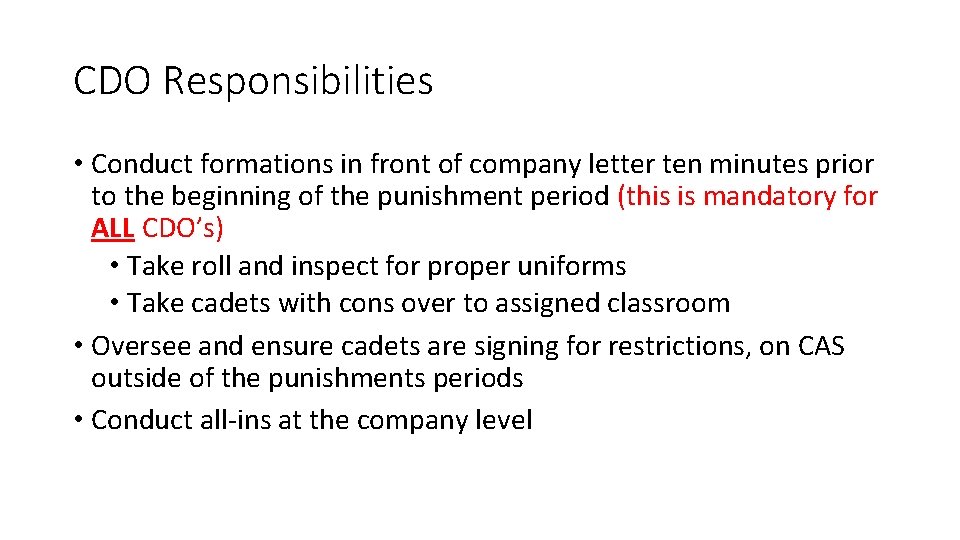 CDO Responsibilities • Conduct formations in front of company letter ten minutes prior to