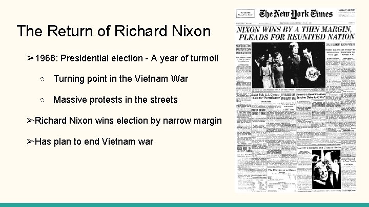 The Return of Richard Nixon ➢ 1968: Presidential election - A year of turmoil