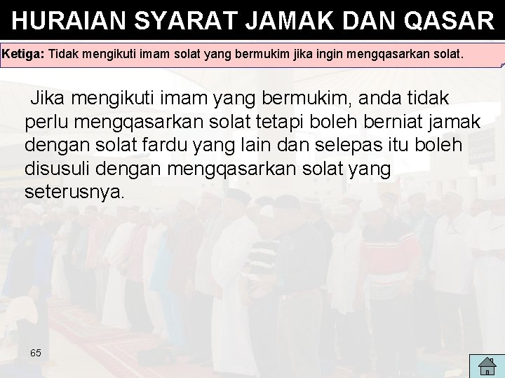 HURAIAN SYARAT JAMAK DAN QASAR Ketiga: Tidak mengikuti imam solat yang bermukim jika ingin HURAIAN SYARAT JAMAK DAN QASAR Ketiga: Tidak mengikuti imam solat yang bermukim jika ingin