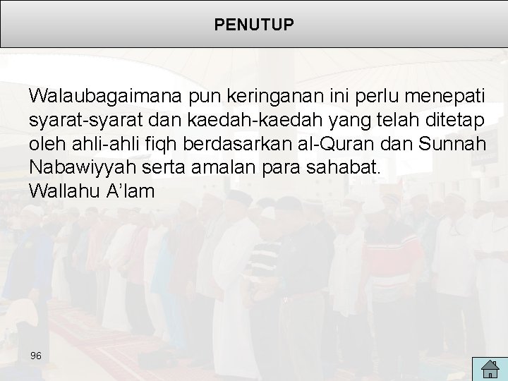 PENUTUP Walaubagaimana pun keringanan ini perlu menepati syarat-syarat dan kaedah-kaedah yang telah ditetap oleh PENUTUP Walaubagaimana pun keringanan ini perlu menepati syarat-syarat dan kaedah-kaedah yang telah ditetap oleh