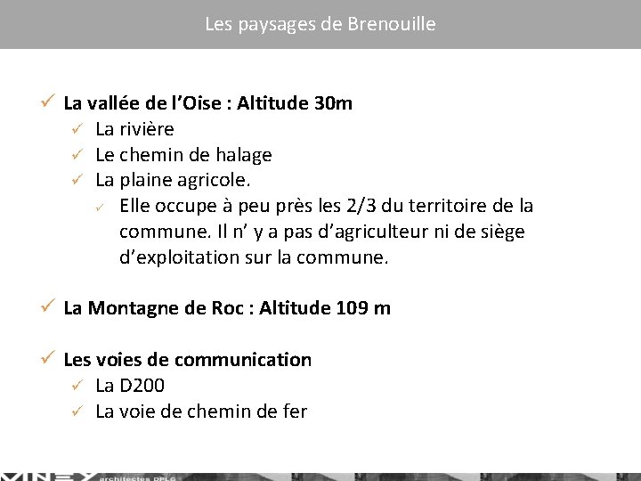 Les paysages de Brenouille ü La vallée de l’Oise : Altitude 30 m ü