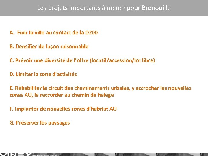 Les projets importants à mener pour Brenouille A. Finir la ville au contact de