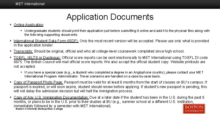 MET International Application Documents § Online Application • Undergraduate students should print their application