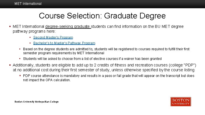 MET International Course Selection: Graduate Degree § MET International degree-seeking graduate students can find