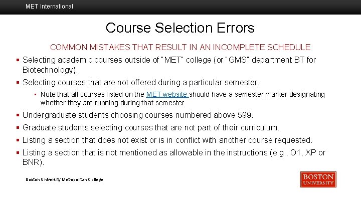 MET International Course Selection Errors COMMON MISTAKES THAT RESULT IN AN INCOMPLETE SCHEDULE §