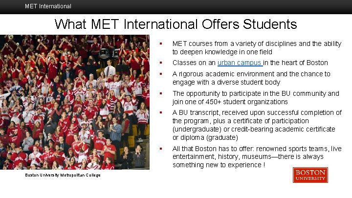 MET International What MET International Offers Students Boston University Metropolitan College § MET courses