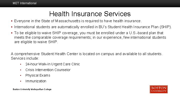 MET International Health Insurance Services § Everyone in the State of Massachusetts is required