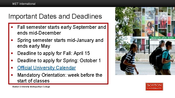 MET International Important Dates and Deadlines § Fall semester starts early September and ends