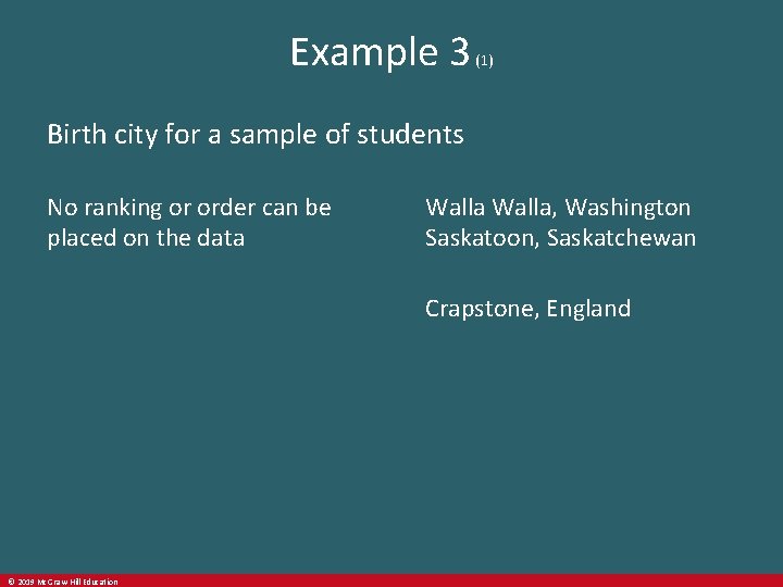Example 3 (1) Birth city for a sample of students No ranking or order
