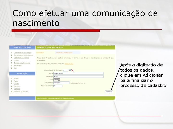 Como efetuar uma comunicação de nascimento Após a digitação de todos os dados, clique