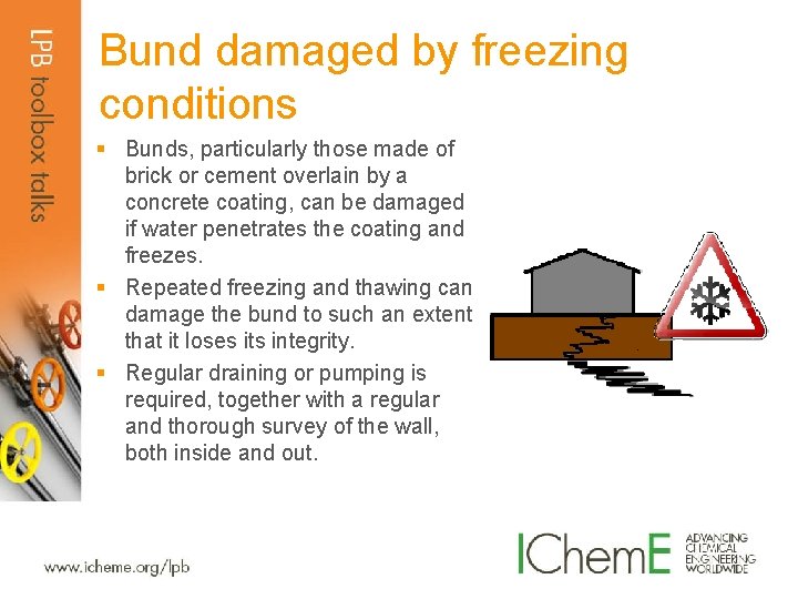 Bund damaged by freezing conditions § Bunds, particularly those made of brick or cement