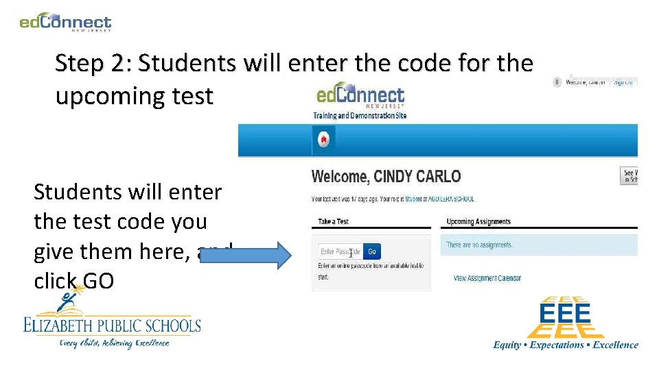 Step 2: Students will enter the code for the upcoming test Students will enter
