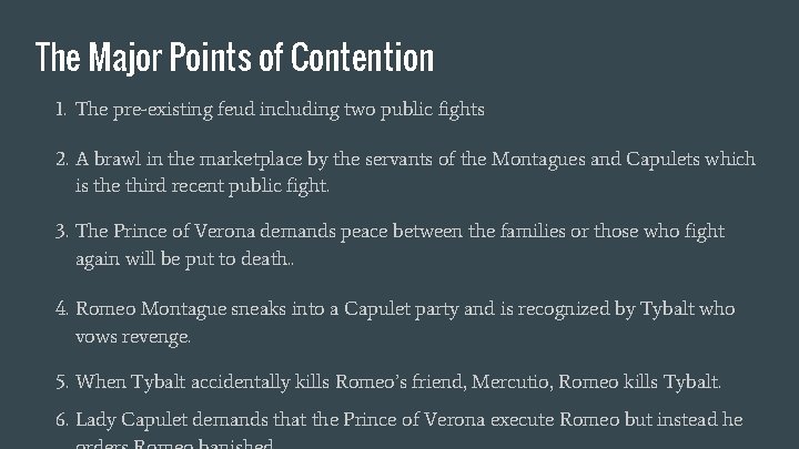 The Major Points of Contention 1. The pre-existing feud including two public fights 2.