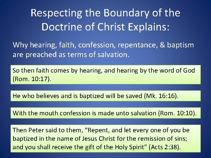 Respecting the Boundary of the Doctrine of Christ Explains: Why hearing, faith, confession, repentance,
