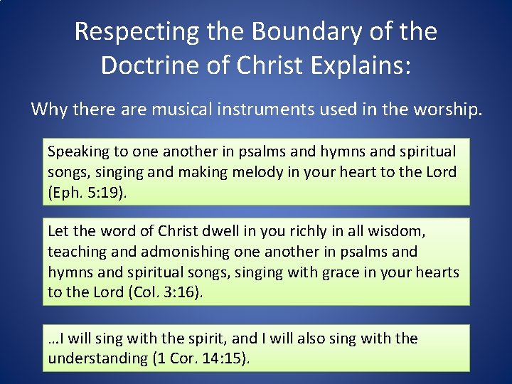 Respecting the Boundary of the Doctrine of Christ Explains: Why there are musical instruments