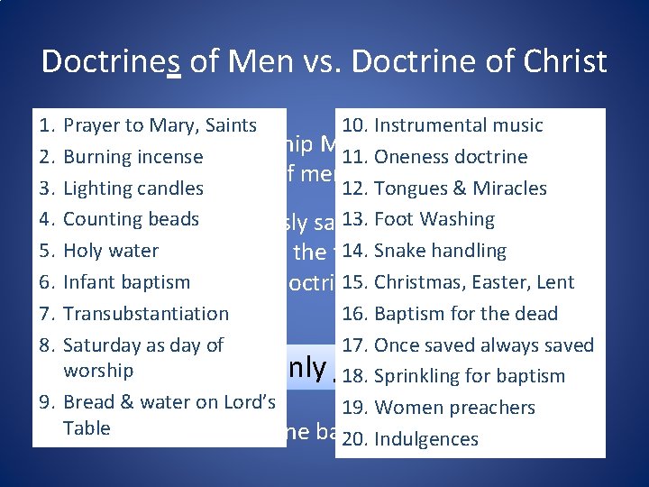 Doctrines of Men vs. Doctrine of Christ 10. Instrumental music 1. Prayer to Mary,